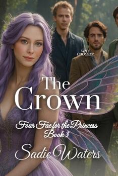 Paperback The Crown: Four Fae for the Princess Book 3 Book