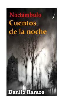 Paperback Noctámbulo: Cuentos de la noche [Spanish] Book