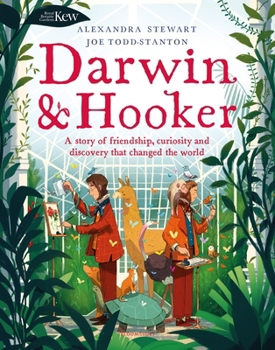 Hardcover Kew: Darwin and Hooker: A story of friendship, curiosity and discovery that changed the world Book