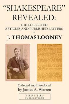 Paperback Shakespeare Revealed: The Collected Articles and Published Letters of J. Thomas Looney Book