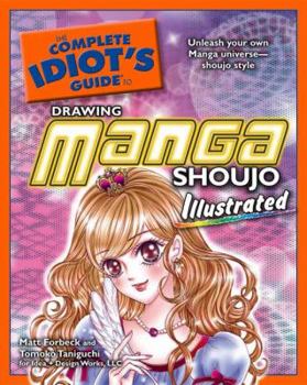 Paperback The Complete Idiot's Guide to Drawing Manga Shoujo Illustrated Book