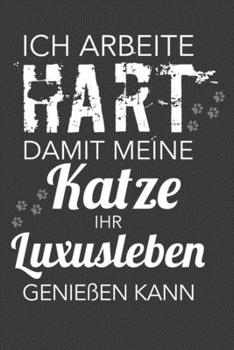 Paperback Ich arbeite hart, damit meine Katze ihr Luxusleben genie?en kann: A5 Dodgrid (gepunktet) - Agenda Journal - Perfekt zum Schreiben und Zeichnen - Gesch [German] Book