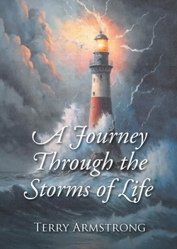 Paperback A Journey Through the Storms of Life Book