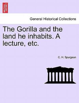 Paperback The Gorilla and the Land He Inhabits. a Lecture, Etc. Book