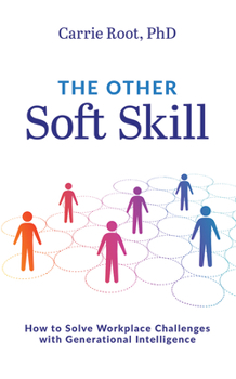 Paperback The Other Soft Skill: How to Solve Workplace Challenges with Generational Intelligence Book