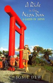 Hardcover A Ride in the Neon Sun: A Gaijin in Japan Book