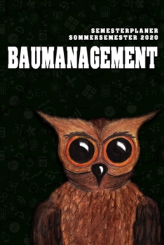 Terminplaner für Studenten - Baumanagement: Organizer für das Studium. Taschenkalender, Planer, Wochenkalender, Klausurtermine, Vorlesungsplaner, Studiumplaner. (German Edition)