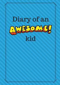 Diary of an Awesome Kid: Children's Creative Journal, 100 Pages, Baby Blue Pinstripes