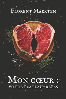 Paperback Mon coeur: votre plateau-repas [French] Book