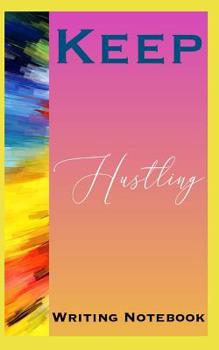 Paperback Keep Hustling Writing Notebook Book