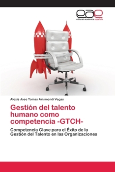 Paperback Gestión del talento humano como competencia -GTCH- [Spanish] Book