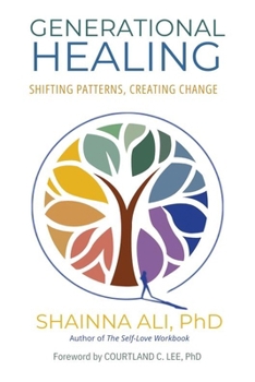 Paperback Generational Healing: Shifting Patterns, Creating Change Book