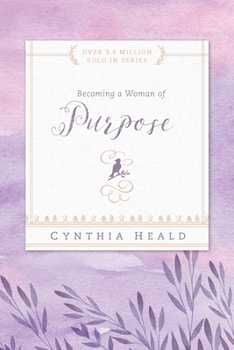 Becoming A Woman Of Purpose - Book  of the Becoming a Woman