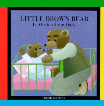 Hardcover Little Brown Bear is Afraid of the Dark Book