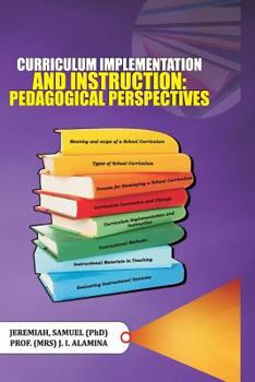 Paperback Curriculum Implementation and Instruction: Pedagogical Perspectives Book