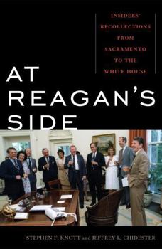 Hardcover At Reagan's Side: Insiders' Recollections from Sacremento to the White House Book