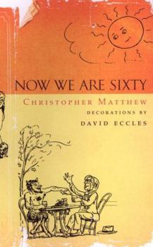 Now We Are Sixty - Book #1 of the Now We Are Sixty