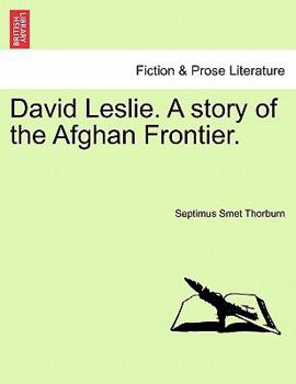 Paperback David Leslie. a Story of the Afghan Frontier. Book