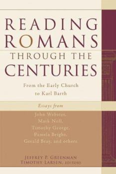 Paperback Reading Romans Through the Centuries: From the Early Church to Karl Barth Book