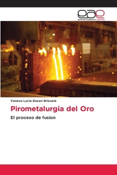 Paperback Pirometalurgia del Oro [Spanish] Book