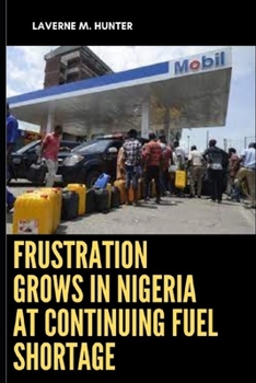 Paperback Frustration Grows In Nigeria At Continuing Fuel Shortage Book