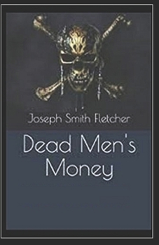 Paperback Dead Men's Money Illustrated Book