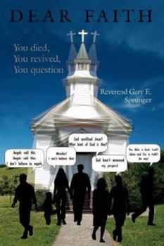 Paperback Dear Faith: You died, You revived, You question Book