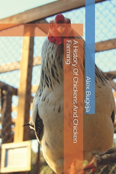 A History Of Chickens And Chicken Farming