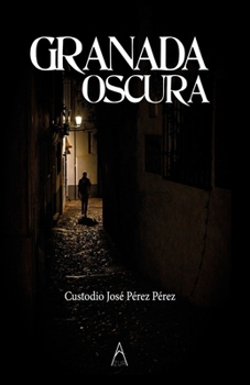 Paperback Granada oscura: segunda edición revisada [Spanish] Book
