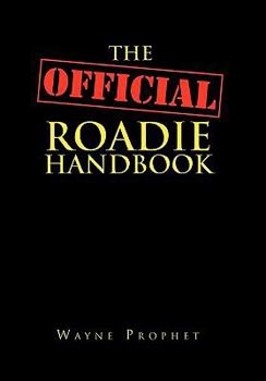 Paperback The Official Roadie Handbook Book