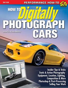 Paperback How to Digitally Photograph Cars (Performance How-to) Book