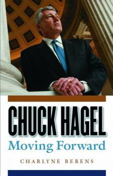 Hardcover Chuck Hagel: Moving Forward Book