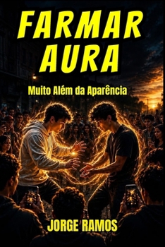 FARMAR AURA: Muito Além da Aparência (Portuguese Edition)