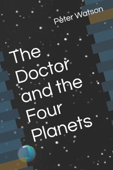 The Doctor and the Four Planets (Richard McCarthy SI1 and beyond)