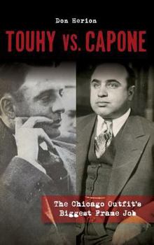 Touhy vs. Capone: The Chicago Outfit’s Biggest Frame Job - Book  of the True Crime