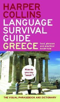 Paperback Harpercollins Language Survival Guide: Greece: The Visual Phrase Book and Dictionary Book