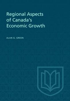 Paperback Regional Aspects of Canada's Economic Growth Book