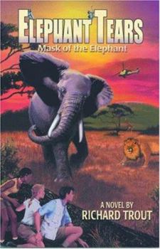 Elephant Tears: Mask of the Elephant (Macgregor Family Adventure Series) - Book #2 of the MacGregor Family Adventures