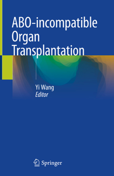 Hardcover Abo-Incompatible Organ Transplantation Book