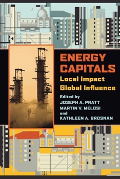 Paperback Energy Capitals: Local Impact, Global Influence Book