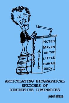 Paperback Articulating Biographical Sketches of Diminutive Luminaries Book