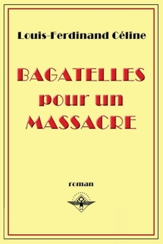 Paperback Bagatelles pour un massacre [French] Book