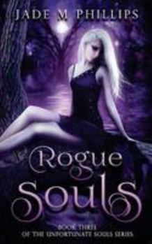 Paperback Rogue Souls: (Unfortunate Souls Series) Book