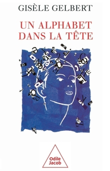 Paperback Un alphabet dans la tête [French] Book