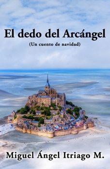 Paperback El dedo del Arcángel: Un cuento de navidad [Spanish] Book