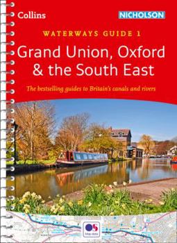 Grand Union, Oxford  the South East No. 1: covers the canals and waterways between London and Birmingham (Collins Nicholson Waterways Guides)