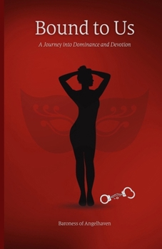 Paperback Bound to Us: A Journey into Dominance and Devotion Book