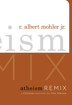 Hardcover Atheism Remix: A Christian Confronts the New Atheists Book