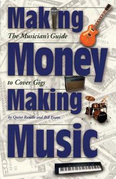 Paperback Making Money Making Music: The Musician's Guide to Cover Gigs Book