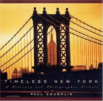 Hardcover Timeless New York: A Literary and Photographic Tribute Book